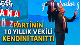 Partinin 10 yıllık vekili kendini tanıttı